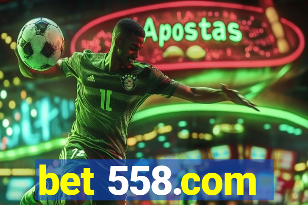 bet 558.com